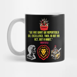 We are what we repeatedly do. Excellence, then, is not an act, but a habit Mug